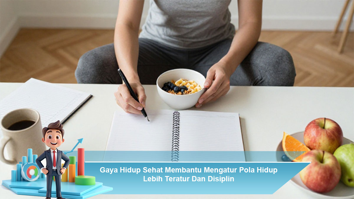 Gaya-Hidup-Sehat-Membantu-Mengatur-Pola-Hidup-Lebih-Teratur-Dan-Disiplin