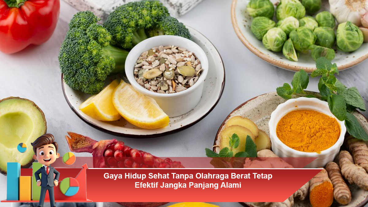 Gaya-Hidup-Sehat-Tanpa-Olahraga-Berat-Tetap-Efektif-Jangka-Panjang-Alami