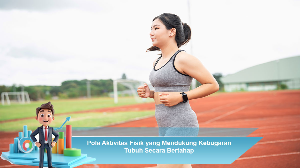 Pola-Aktivitas-Fisik-yang-Mendukung-Kebugaran-Tubuh-Secara-Bertahap