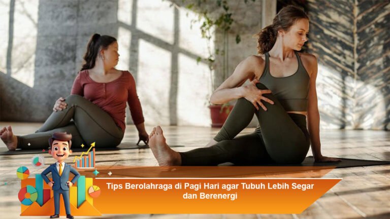 Tips-Berolahraga-di-Pagi-Hari-agar-Tubuh-Lebih-Segar-dan-Berenergi