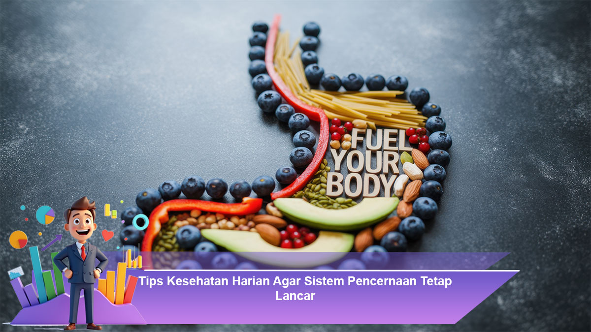 Tips-Kesehatan-Harian-Agar-Sistem-Pencernaan-Tetap-Lancar