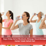 Gaya-Hidup-Sehat-Membantu-Menjaga-Keseimbangan-Cairan-Tubuh-Sehari-Hari