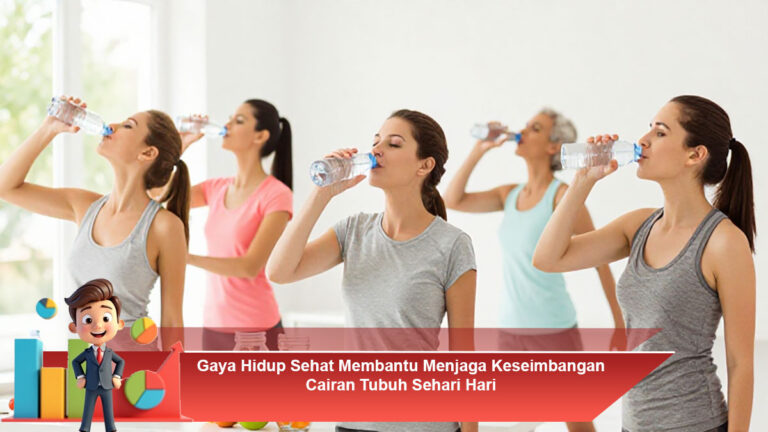 Gaya-Hidup-Sehat-Membantu-Menjaga-Keseimbangan-Cairan-Tubuh-Sehari-Hari