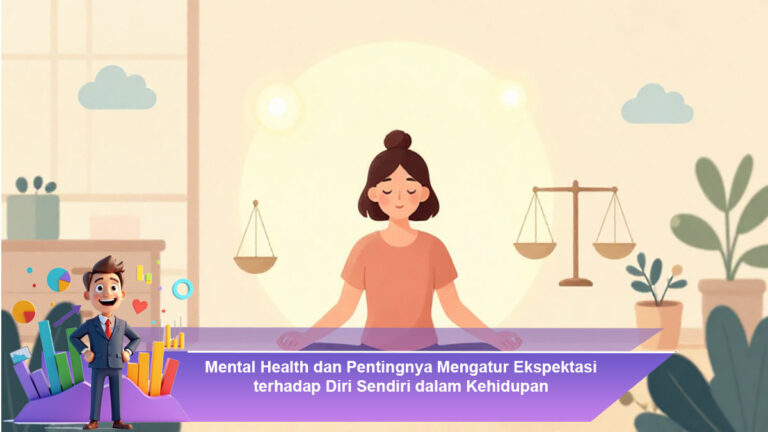 Mental-Health-dan-Pentingnya-Mengatur-Ekspektasi-terhadap-Diri-Sendiri-dalam-Kehidupan