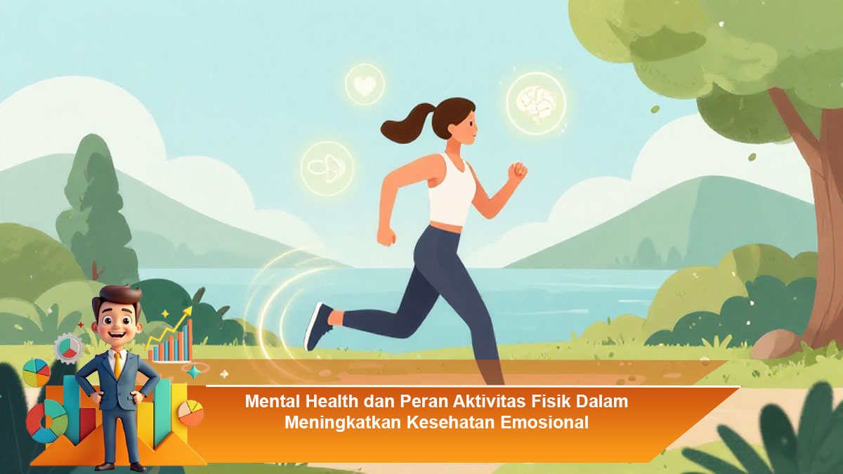 Mental-Health-dan-Peran-Aktivitas-Fisik-Dalam-Meningkatkan-Kesehatan-Emosional