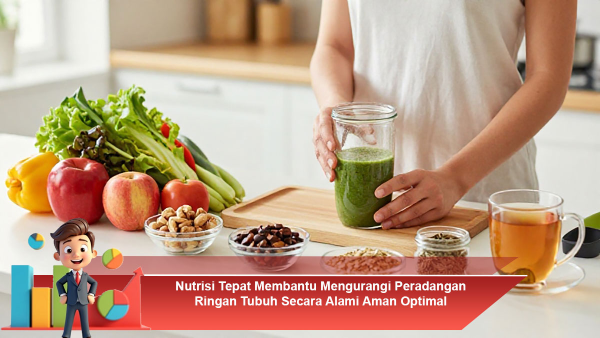 Nutrisi-Tepat-Membantu-Mengurangi-Peradangan-Ringan-Tubuh-Secara-Alami-Aman-Optimal