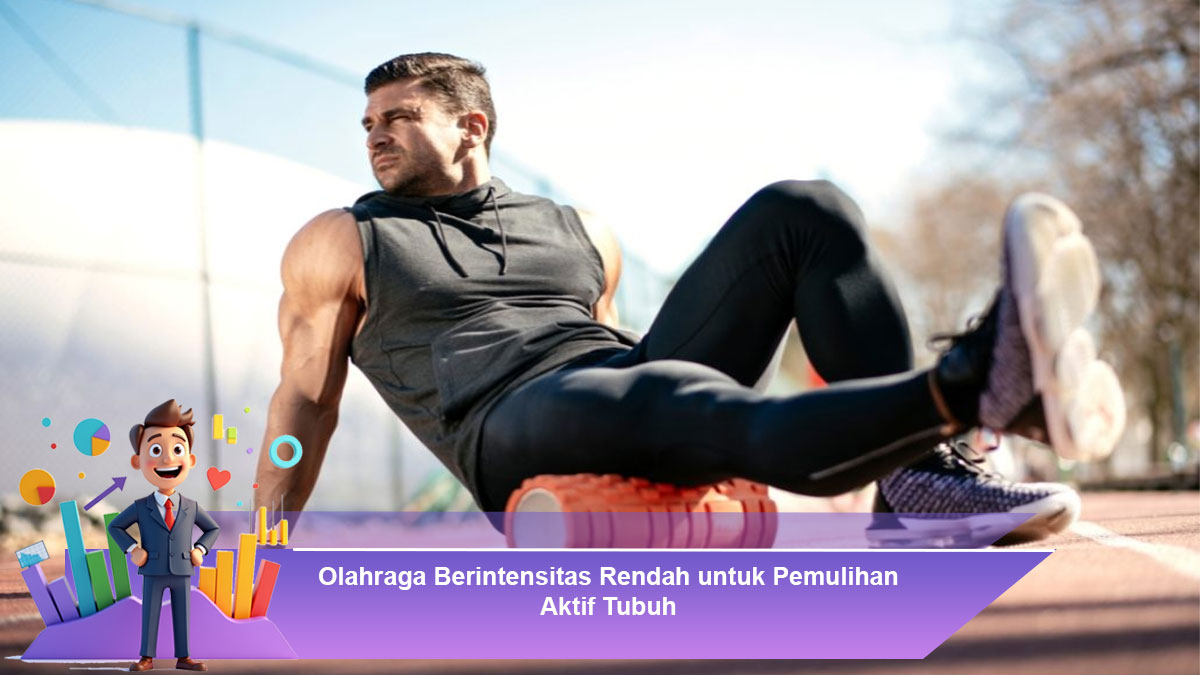 Olahraga-Berintensitas-Rendah-untuk-Pemulihan-Aktif-Tubuh