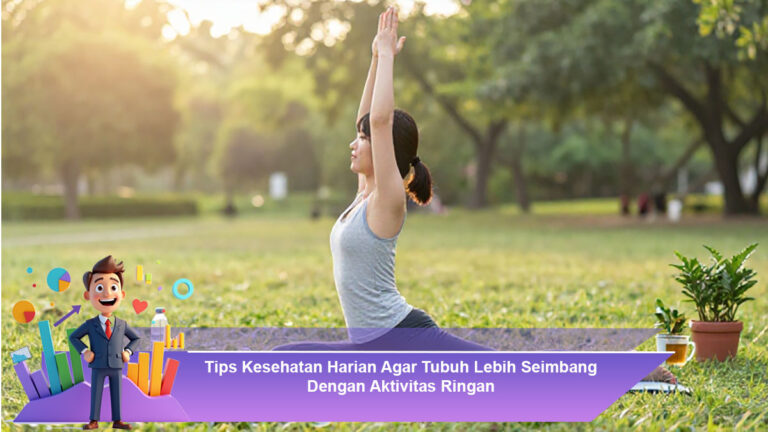 Tips-Kesehatan-Harian-Agar-Tubuh-Lebih-Seimbang-Dengan-Aktivitas-Ringan